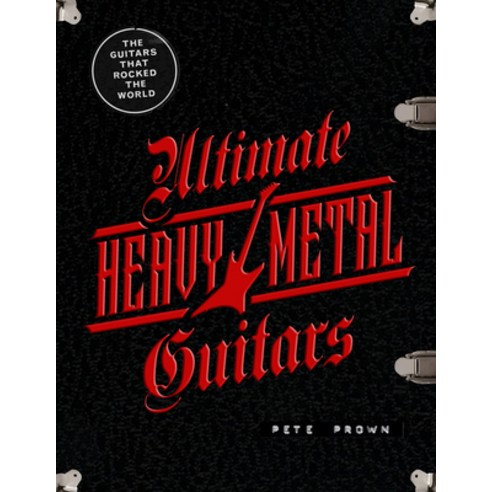 (영문도서) Ultimate Heavy Metal Guitars: The Guitarists That Rocked the World Hardcover, Motorbooks International, English, 9780760377758