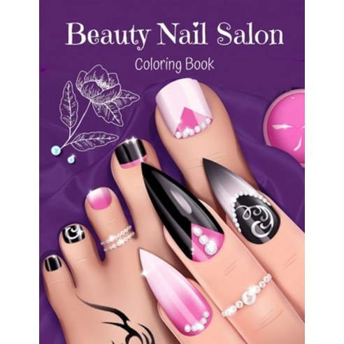 Beauty Nail Salon: Coloring Book: make up coloring book Paperback, Independently Published