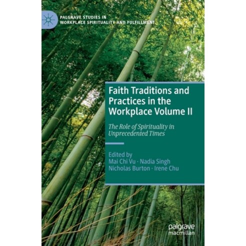 (영문도서) Faith Traditions and Practices in the Workplace Volume II: The Role of Spirituality in Unprec... Hardcover, Palgrave MacMillan, English, 9783031095399