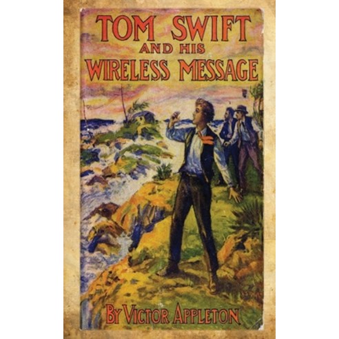 (영문도서) Tom Swift And His Wireless Message Paperback, Createspace Independent Pub..., English, 9781479115334