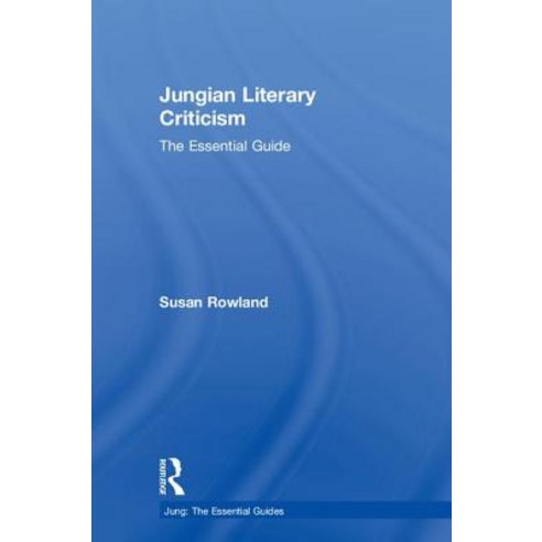 Jungian Literary Criticism: The Essential Guide Hardcover, Routledge, English, 9781138673731