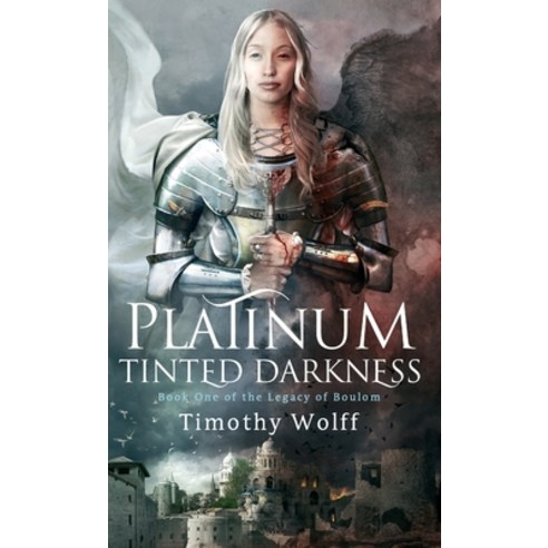 (영문도서) Platinum Tinted Darkness Hardcover, Timothy Wolff, English, 9798986765518