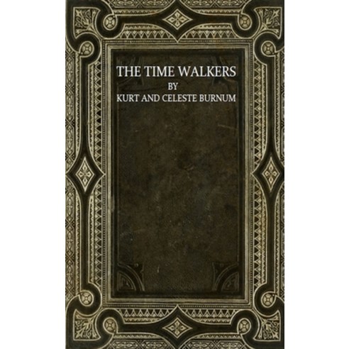 (영문도서) The Time Walkers Hardcover, Lulu.com, English, 9781387342938