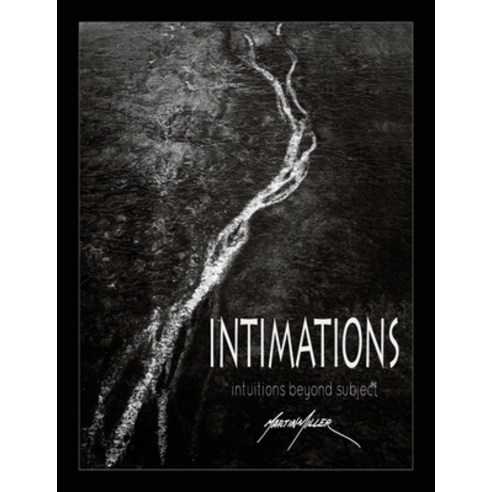 (영문도서) Intimations: Intuitions Beyond Subject Hardcover, Chelsea Press, English, 9780986212796