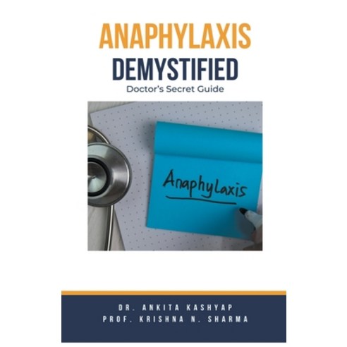 (영문도서) Anaphylaxis Demystified: Doctor''s Secret Guide Paperback, Virtued Press, English, 9798223276517