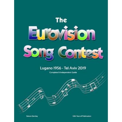 The Complete & Independent Guide to the Eurovision Song Contest 2019 Paperback, Lulu.com