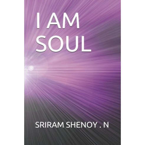 I Am Soul Paperback, Independently Published, English, 9798726925066
