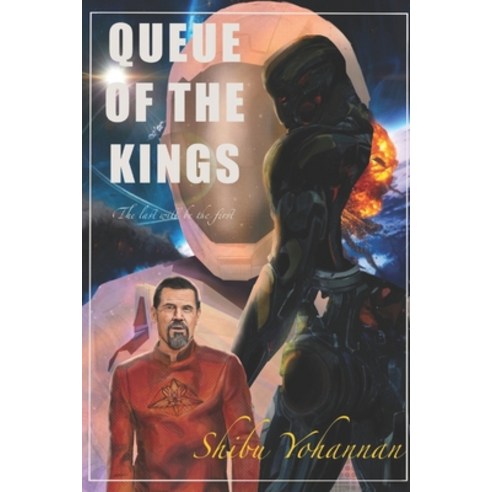 Queue of the Kings: The last will be the first Paperback, Independently Published, English, 9798734640388