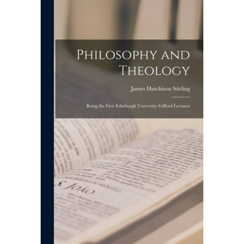 (영문도서) Philosophy and Theology: Being the First Edinburgh University Gifford Lectures Paperback, Legare Street Press, English, 9781017306545