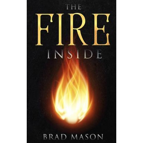 The Fire inside: A heart that burns for God Paperback, Independently Published, English, 9781092271226