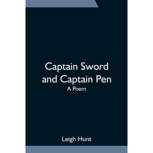 (영문도서) Captain Sword and Captain Pen; A Poem Paperback, Alpha Edition, English, 9789354752254