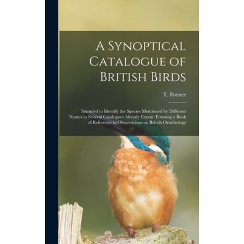 (영문도서) A Synoptical Catalogue of British Birds; Intended to Identify the Species Mentioned by Differ... Hardcover, Legare Street Press, English, 9781013904929