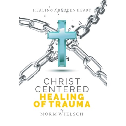 (영문도서) Christ Centered Healing of Trauma Hardcover, Leadership Books, English, 9781951648817