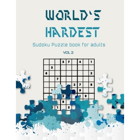 World''s hardest Sudoku puzzle book for adults vol 2: A Challenging Sudoku book for Advanced Solvers ... Paperback, Independently Published, English, 9798583933327