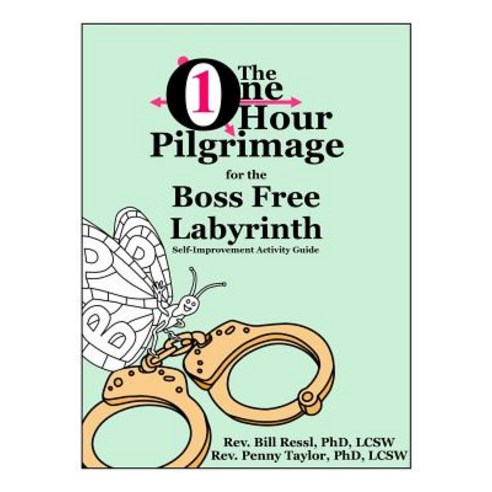 The One Hour Pilgrimage for the Boss Free Labyrinth: Self-Improvement Activity Guide Paperback, Createspace Independent Pub..., English, 9781725975583