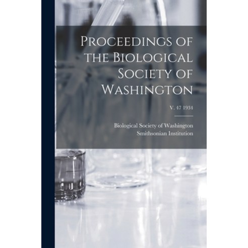 (영문도서) Proceedings of the Biological Society of Washington; v. 47 1934 Paperback, Legare Street Press, English, 9781014581631