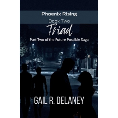 (영문도서) Triad: Part Two of The Future Possible Saga Paperback, Irish Eyes Books, English, 9781949705775