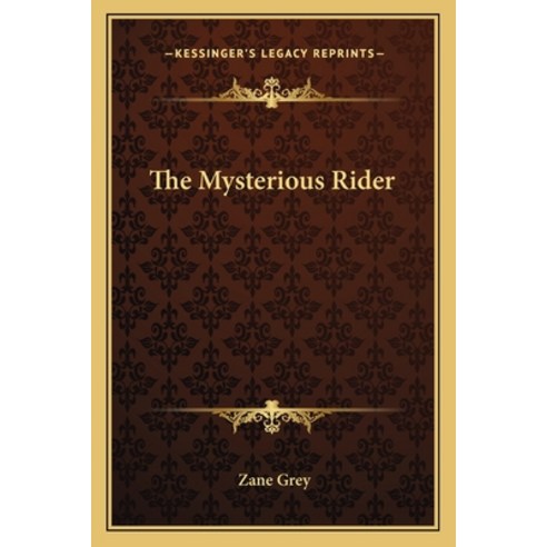 (영문도서) The Mysterious Rider Paperback, Kessinger Publishing, English, 9781162765082