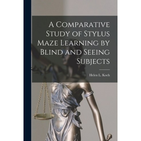 (영문도서) A Comparative Study of Stylus Maze Learning by Blind and Seeing Subjects Paperback, Hassell Street Press, English, 9781014933485