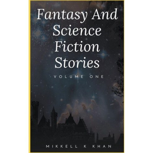 (영문도서) Fantasy and Science Fiction Stories Paperback, Mikkell Khan, English, 9798201396534