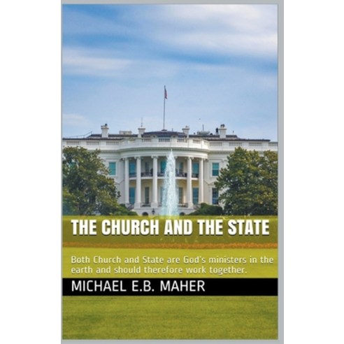 The Church and the State Paperback, Michael Maher Ministries, English, 9781393104438
