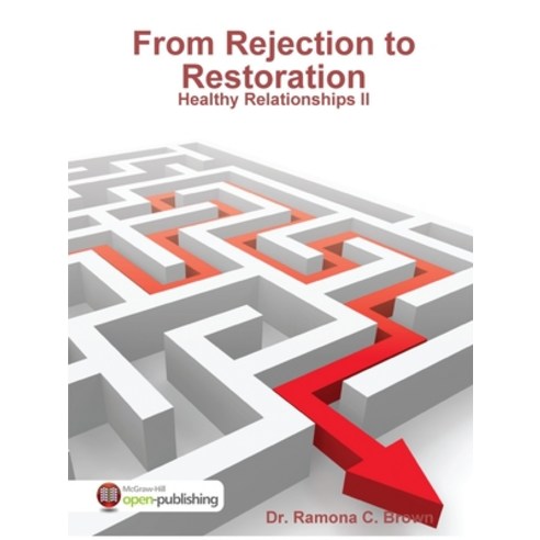 (영문도서) From Rejection to Restoration - Healthy Relationships II Paperback, Lulu.com, English, 9780359502677