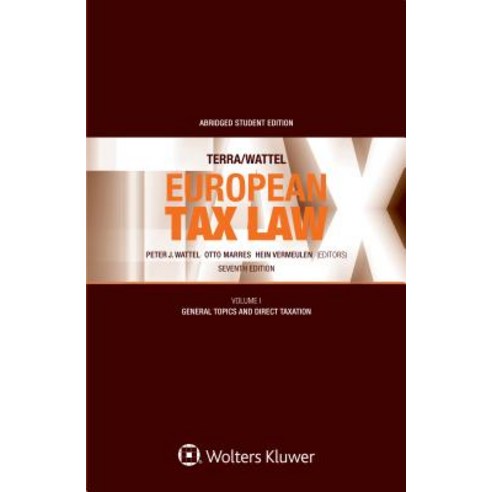 Terra/Wattel - European Tax Law: Volume I (Student Edition) Hardcover, Kluwer Law International