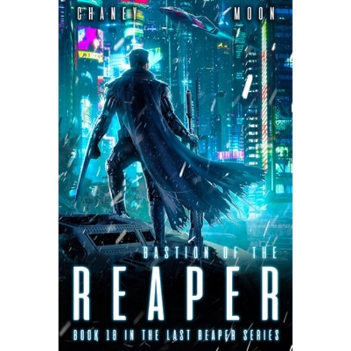 Bastion of the Reaper: A military Scifi Epic Paperback, Independently Published
