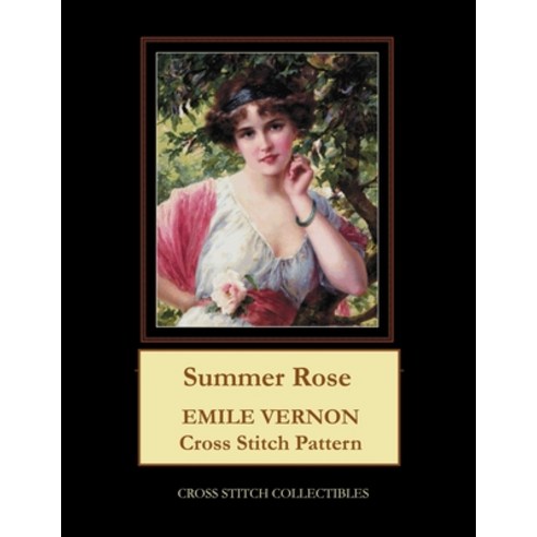 Summer Rose: Emile Vernon Cross Stitch Pattern Paperback, Independently Published, English, 9798701121162
