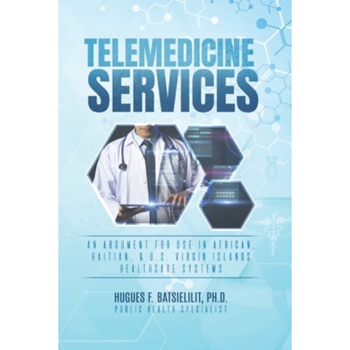 (영문도서) Telemedicine Services Paperback, Independently Published, English, 9798541593068