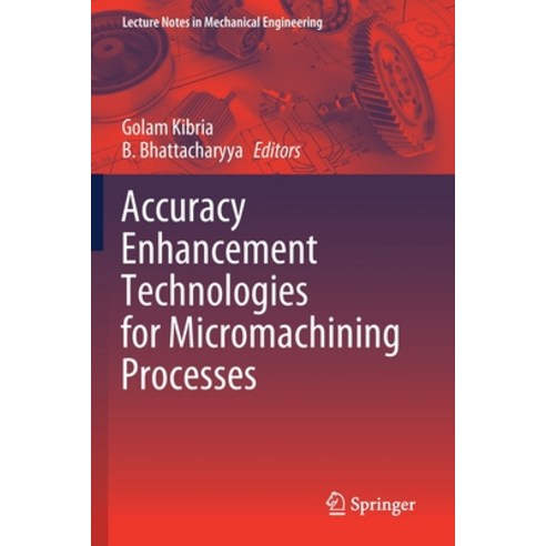 Accuracy Enhancement Technologies for Micromachining Processes Paperback, Springer, English, 9789811521195