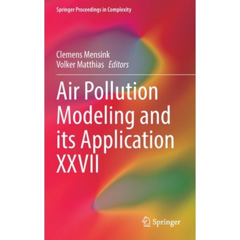 (영문도서) Air Pollution Modeling and Its Application XXVII Hardcover, Springer, English, 9783662637593