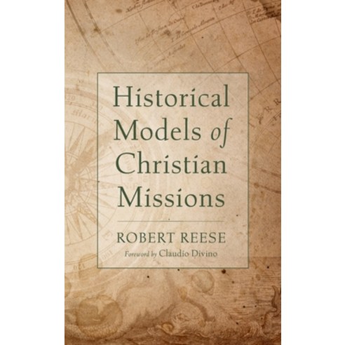 (영문도서) Historical Models of Christian Missions Hardcover, Wipf & Stock Publishers, English, 9781666777420