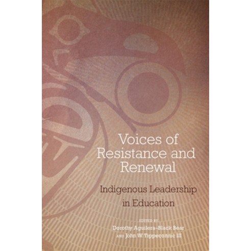 (영문도서) Voices of Resistance and Renewal: Indigenous Leadership in Education Paperback, University of Oklahoma Press, English, 9780806148670