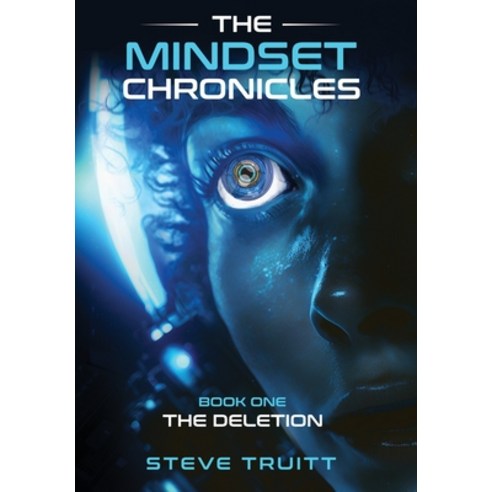 (영문도서) The MindSet Chronicles: Book One - The Deletion Hardcover, Steve Truitt, LLC, English, 9798987645222