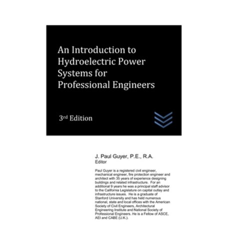 (영문도서) An Introduction to Hydroelectric Power Systems for Professional Engineers Paperback, Independently Published