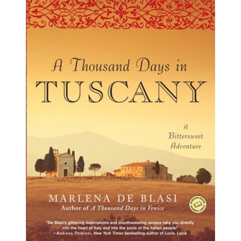 (영문도서) A Thousand Days in Tuscany: A Bittersweet Adventure Paperback, Random House Publishing Group, English, 9780345481092