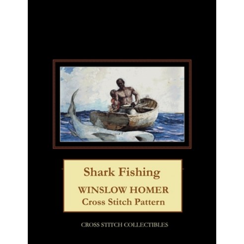 Shark Fishing: Winslow Homer Cross Stitch Pattern Paperback, Independently Published, English, 9798589011487
