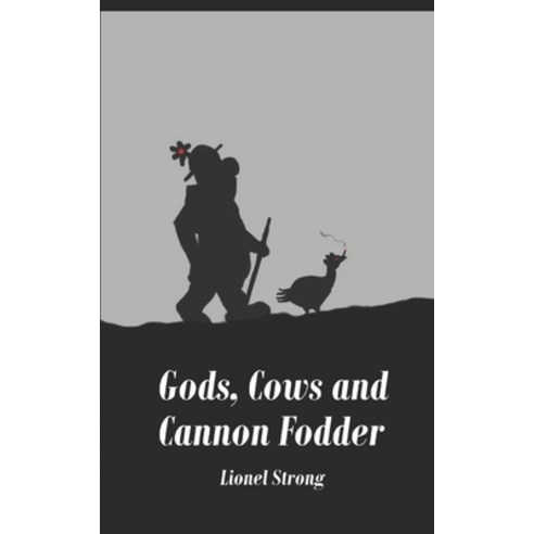 (영문도서) Gods Cows and Cannon Fodder Paperback, Independently Published