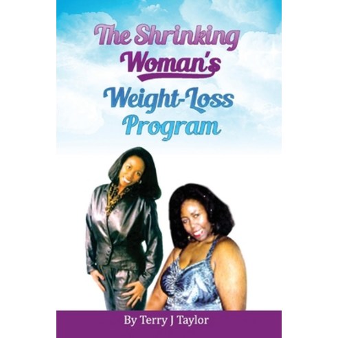 (영문도서) The Shrinking Woman''s Weight-Loss Program Paperback, Bookbaby, English, 9781667825250