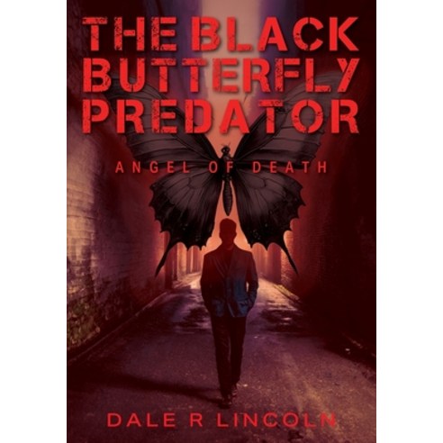 (영문도서) The Black Butterfly Predator: Angel of Death Paperback, Outskirts Press, English, 9781977272430