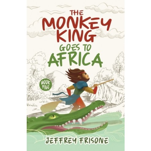 (영문도서) The Monkey King Goes to Africa: Book Five Paperback, Independently Published, English, 9798405583617