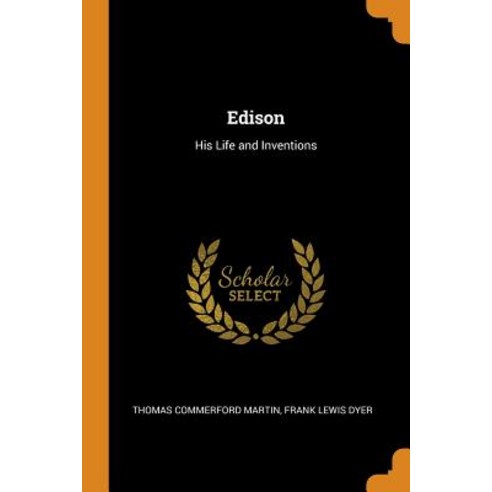 (영문도서) Edison: His Life and Inventions Paperback, Franklin Classics, English, 9780342241804
