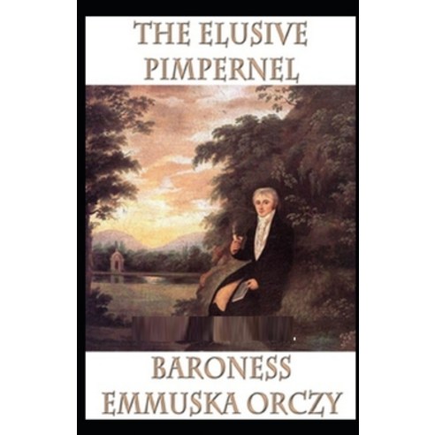 The Elusive Pimpernel Illustrated Paperback, Independently Published