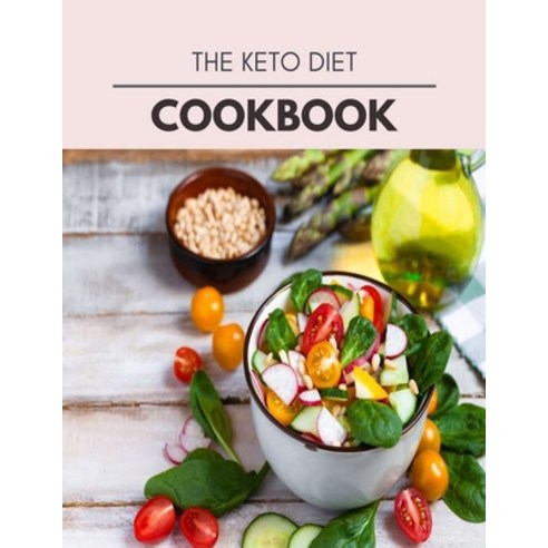 The Keto Diet Cookbook: Easy and Delicious for Weight Loss Fast Healthy Living Reset your Metaboli... Paperback, Independently Published