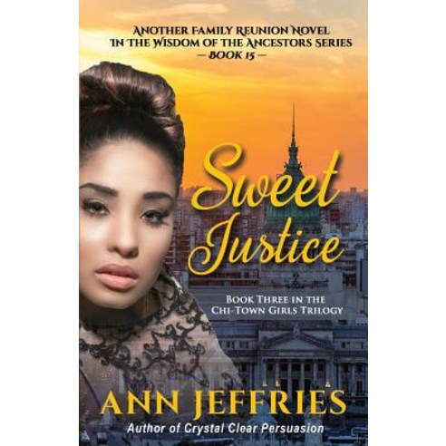 Sweet Justice: Book 3 in the Chi-Town Girls'' Trilogy Paperback, New View Literature, English, 9781941603055