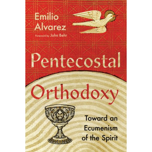 (영문도서) Pentecostal Orthodoxy: Toward an Ecumenism of the Spirit Paperback, IVP Academic, English, 9781514000908