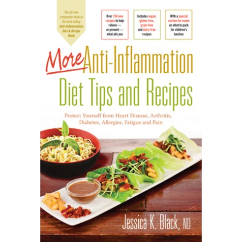 (영문도서) More Anti-Inflammation Diet Tips and Recipes: Protect Yourself from Heart Disease Arthritis ... Spiral, Hunter House Publishers, English, 9781681629193
