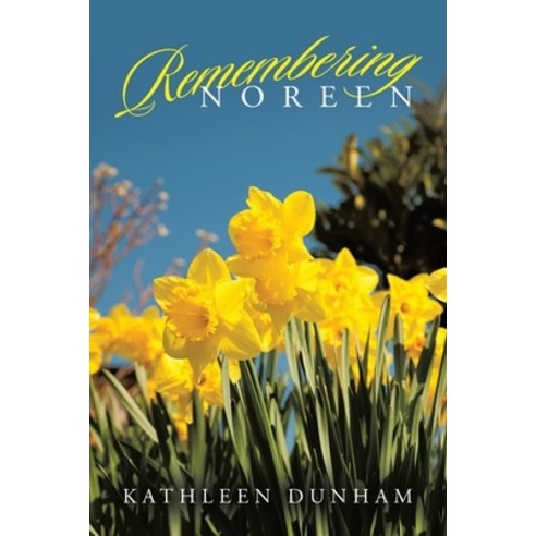 (영문도서) Remembering Noreen Paperback, Balboa Press, English, 9798765249338