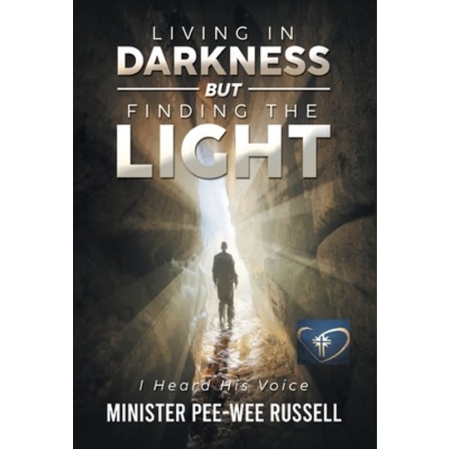 (영문도서) Living in Darkness But Finding the Light: I Heard His Voice Hardcover, Writers Republic LLC, English, 9798891002272